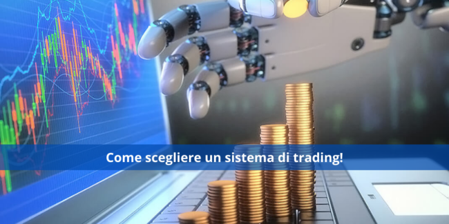 Come scegliere un sistema di trading